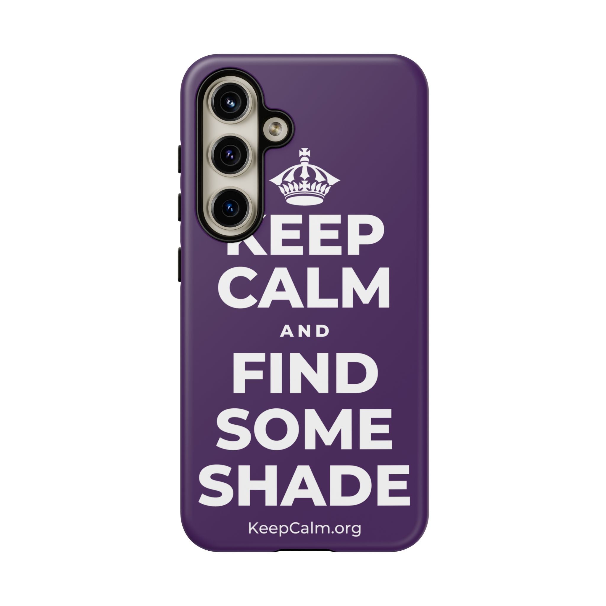 KEEP CALM AND FIND SOME SHADE Phone Case