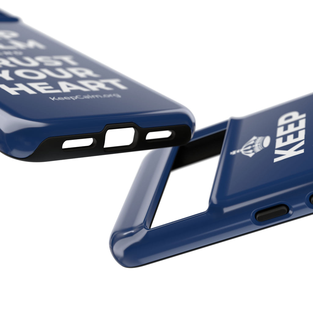 KEEP CALM AND TRUST YOUR HEART Phone Case