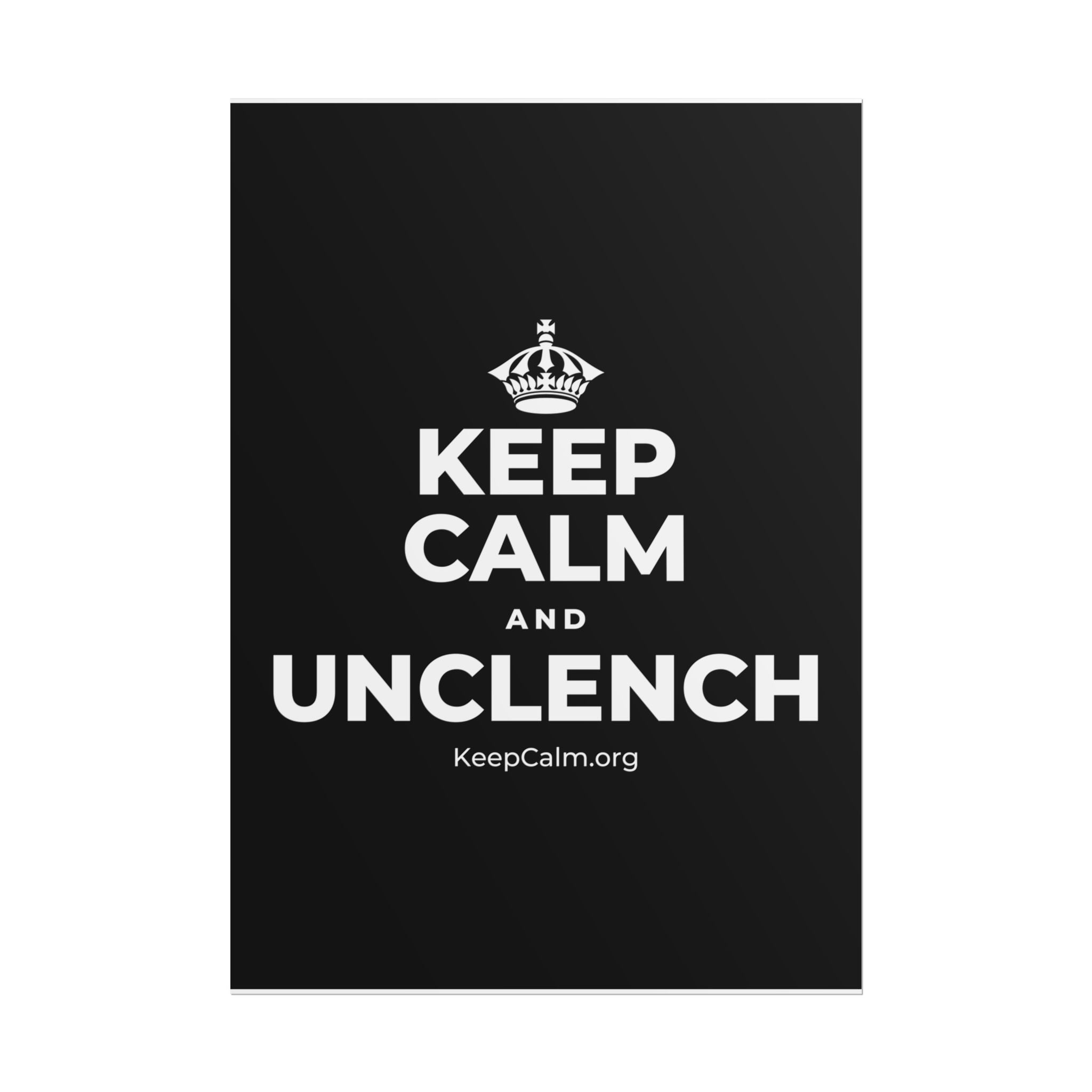 KEEP CALM AND UNCLENCH Poster