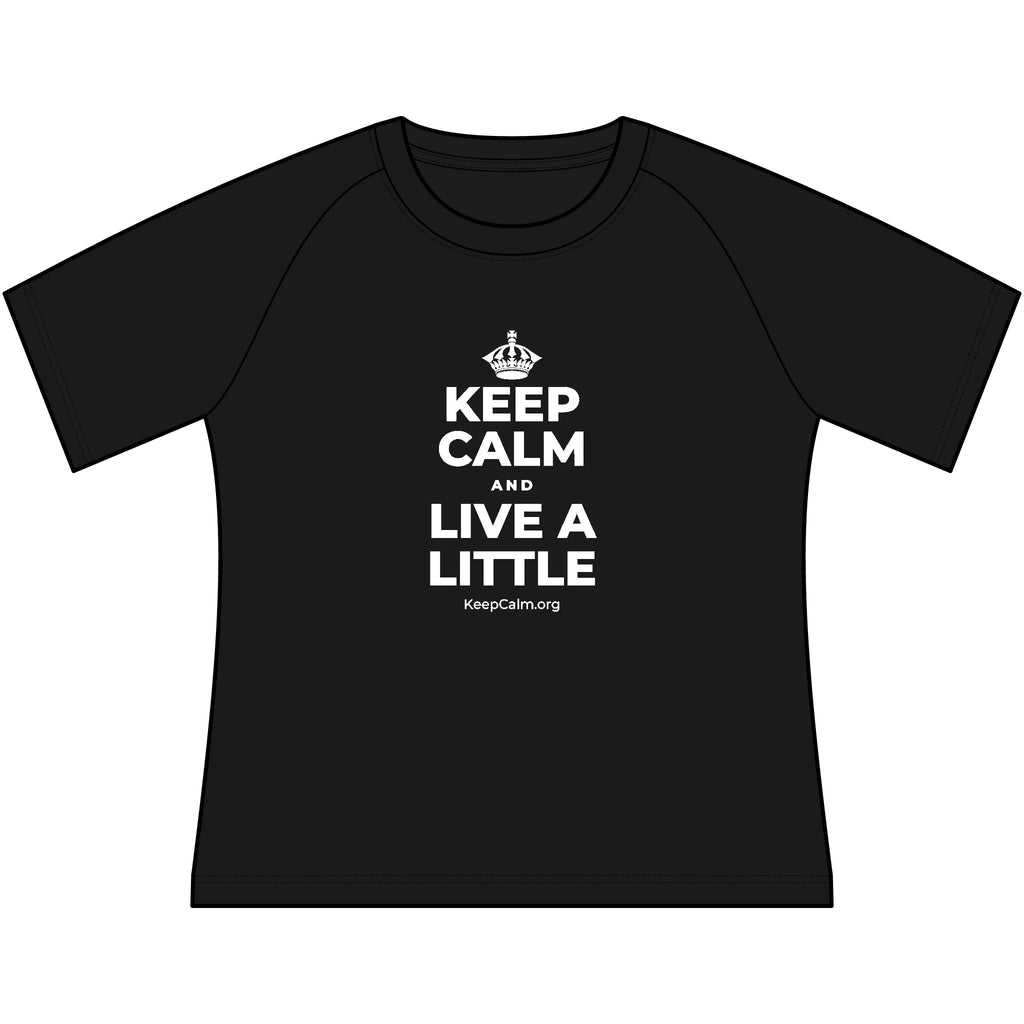 KEEP CALM AND LIVE A LITTLE Women's Raglan Tee