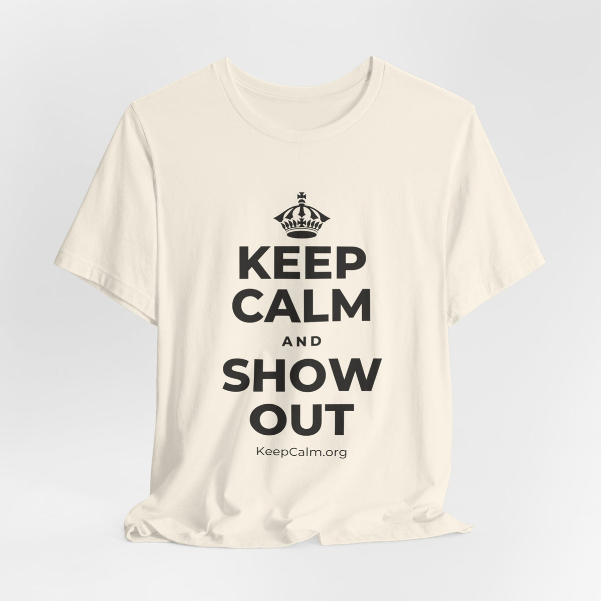 KEEP CALM AND SHOW OUT T-Shirt (White–Asphalt)