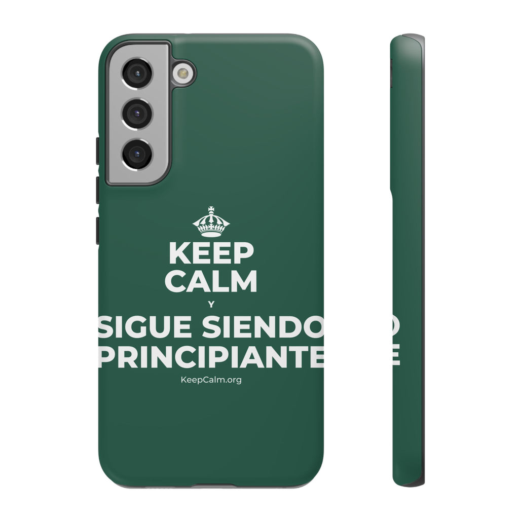 KEEP CALM Y SIGUE SIENDO PRINCIPIANTE Phone Case