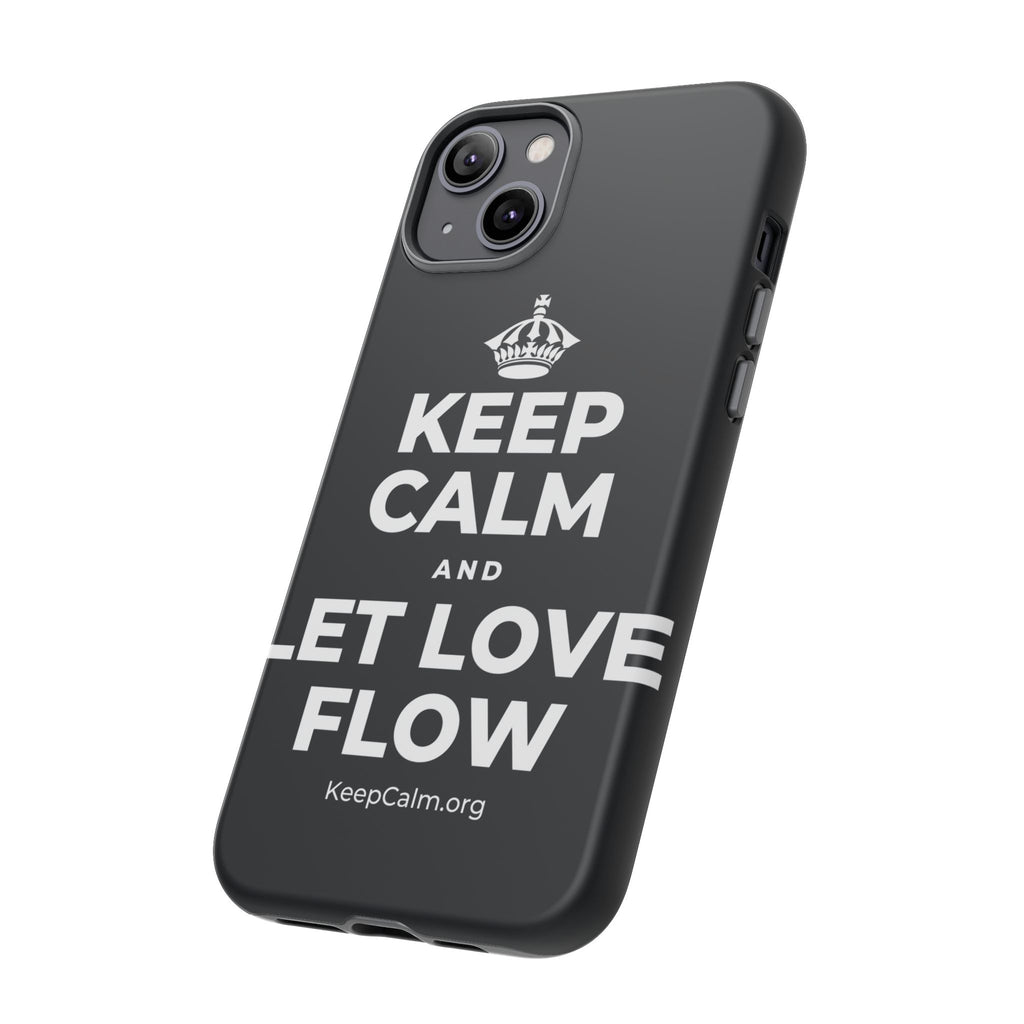 KEEP CALM AND LET LOVE FLOW Phone Case (Dark)