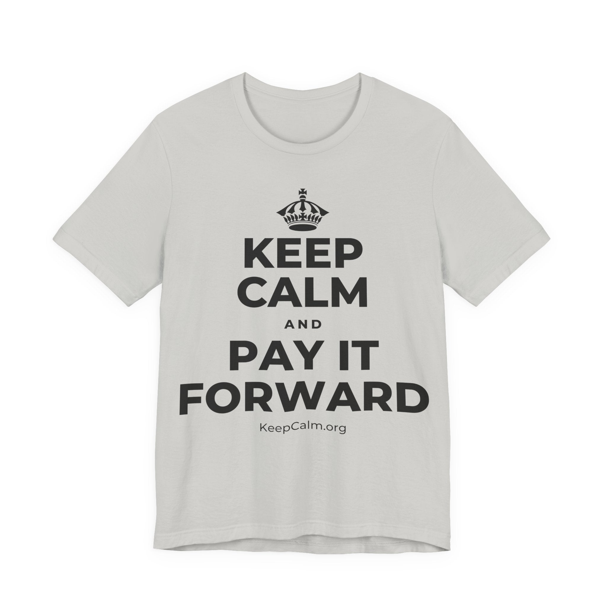 KEEP CALM AND PAY IT FORWARD T-Shirt (Baby Blue–Silver)