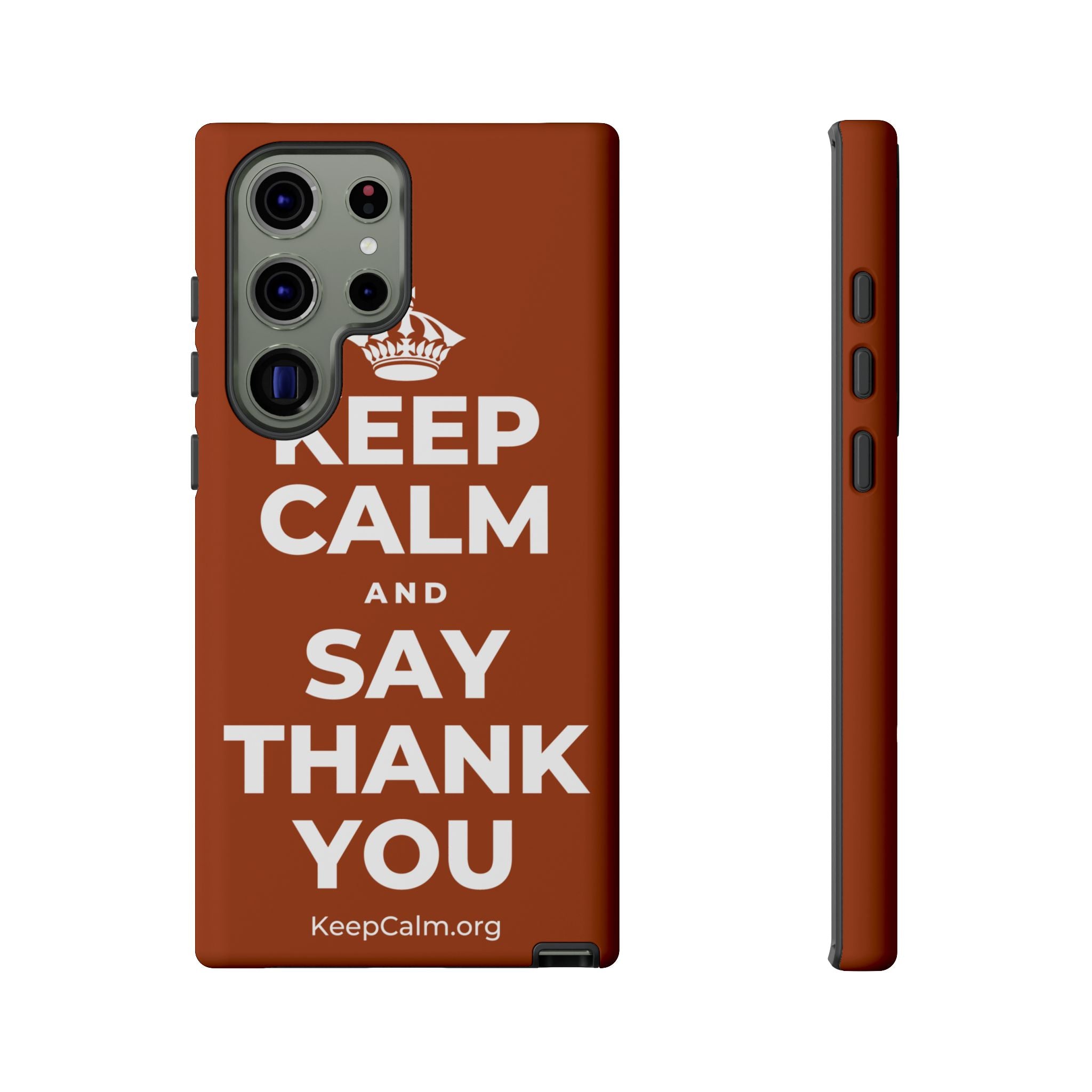 KEEP CALM AND SAY THANK YOU Phone Case