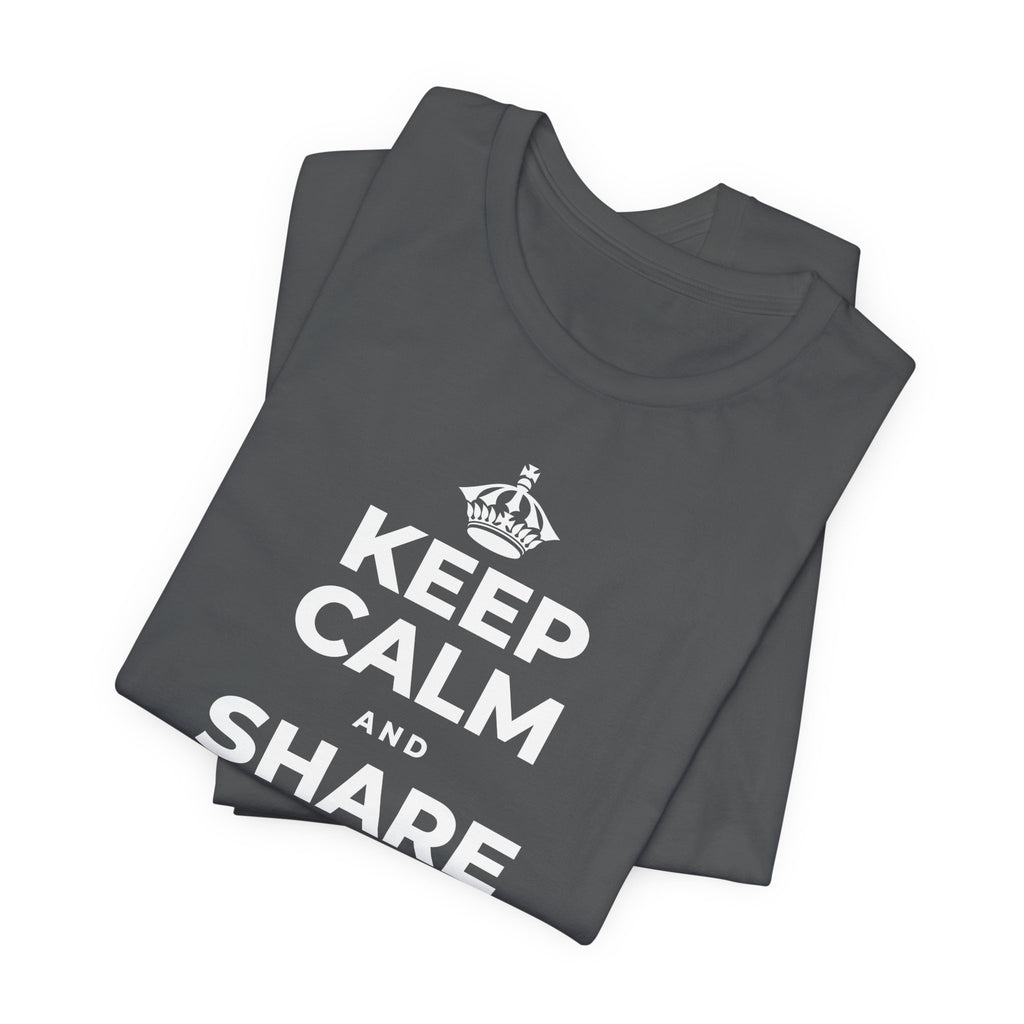 KEEP CALM AND SHARE THE GOOD NEWS T-Shirt (White–Asphalt)