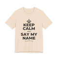 KEEP CALM AND SAY MY NAME T-Shirt (Soft Cream–Heather Mauve)