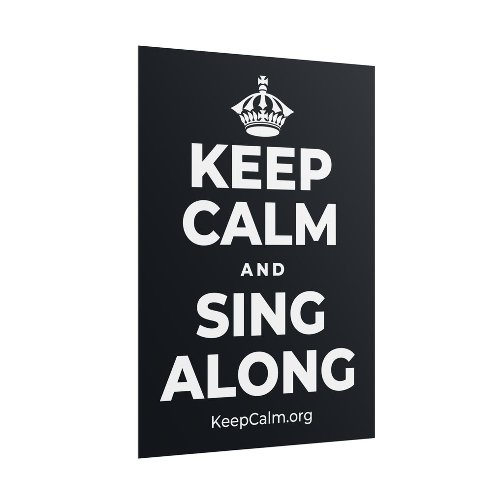 KEEP CALM AND SING ALONG Poster (Dark)