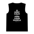 KEEP CALM AND FIND YOUR PEOPLE Tank Top