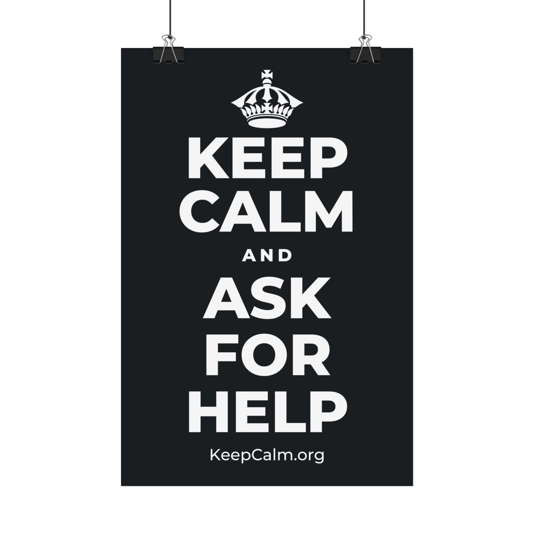 KEEP CALM AND ASK FOR HELP Satin Poster (Dark)