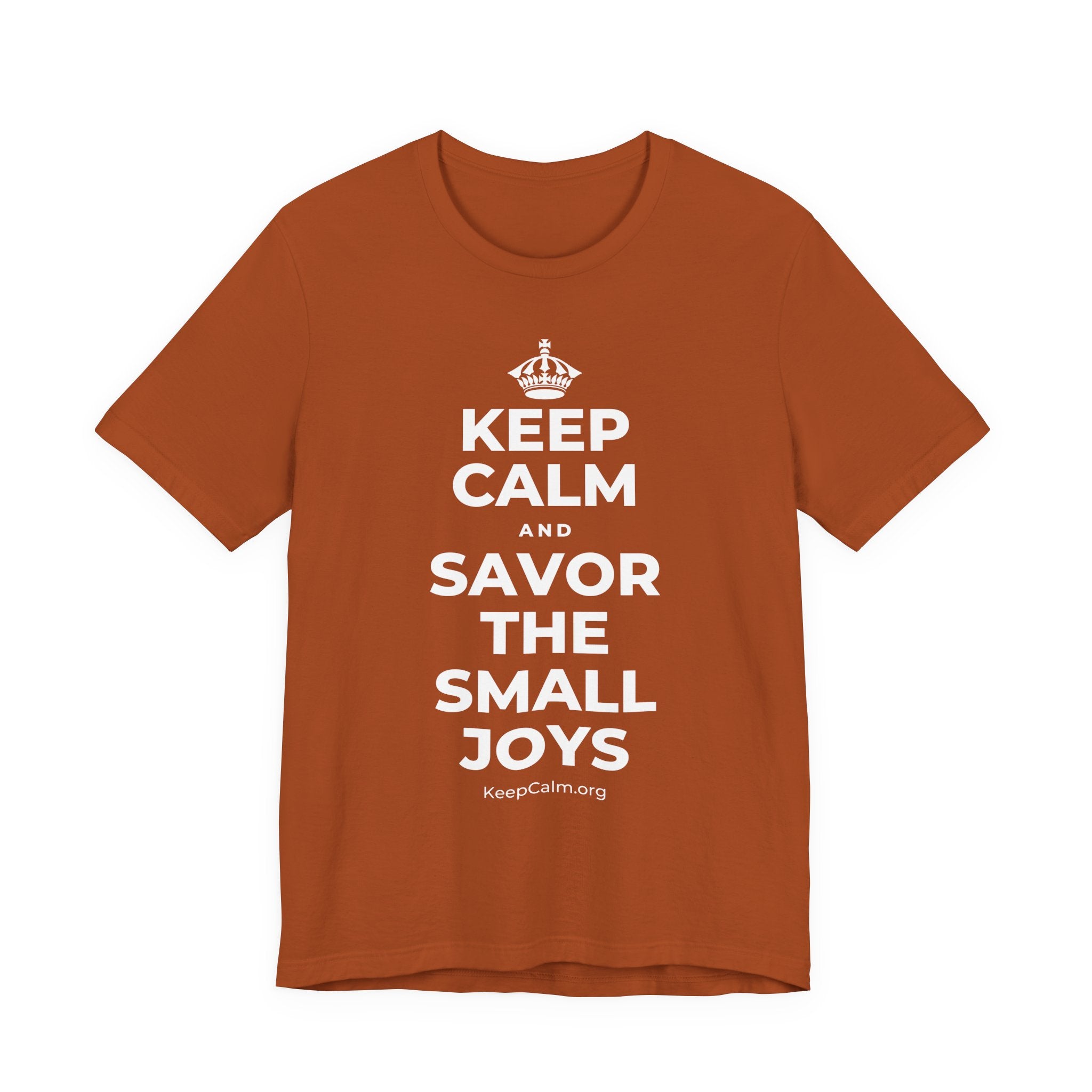 KEEP CALM AND SAVOR THE SMALL JOYS T-Shirt (Military Green–Autumn)