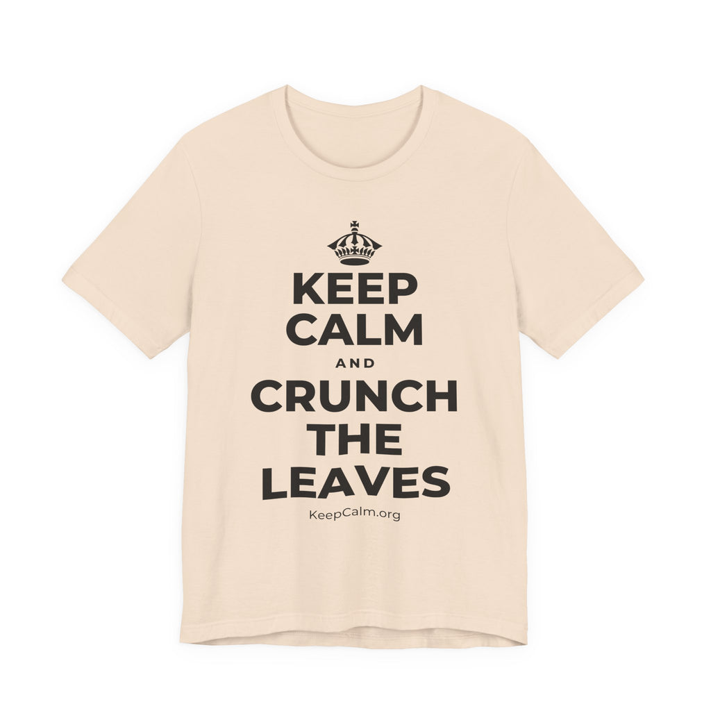 KEEP CALM AND CRUNCH THE LEAVES T-Shirt (Soft Cream–Heather Mauve)