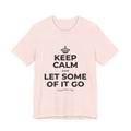 KEEP CALM AND LET SOME OF IT GO T-Shirt (Soft Cream–Heather Mauve)