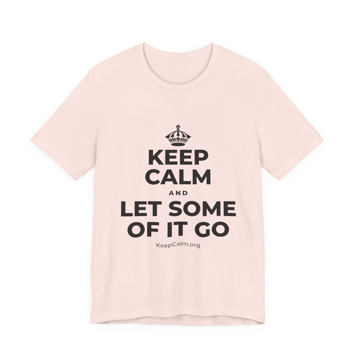 KEEP CALM AND LET SOME OF IT GO T-Shirt (Soft Cream–Heather Mauve)