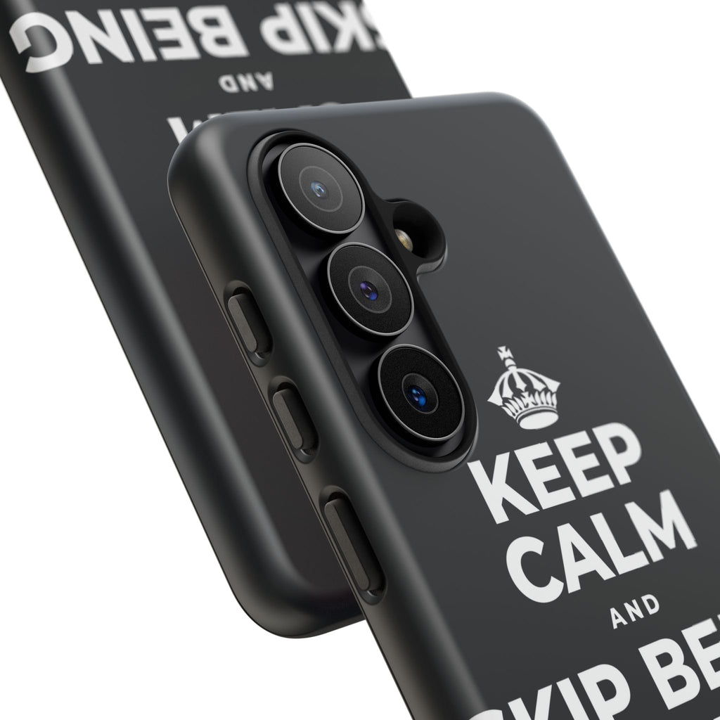 KEEP CALM AND SKIP BEING OKAY TODAY Phone Case (Dark)
