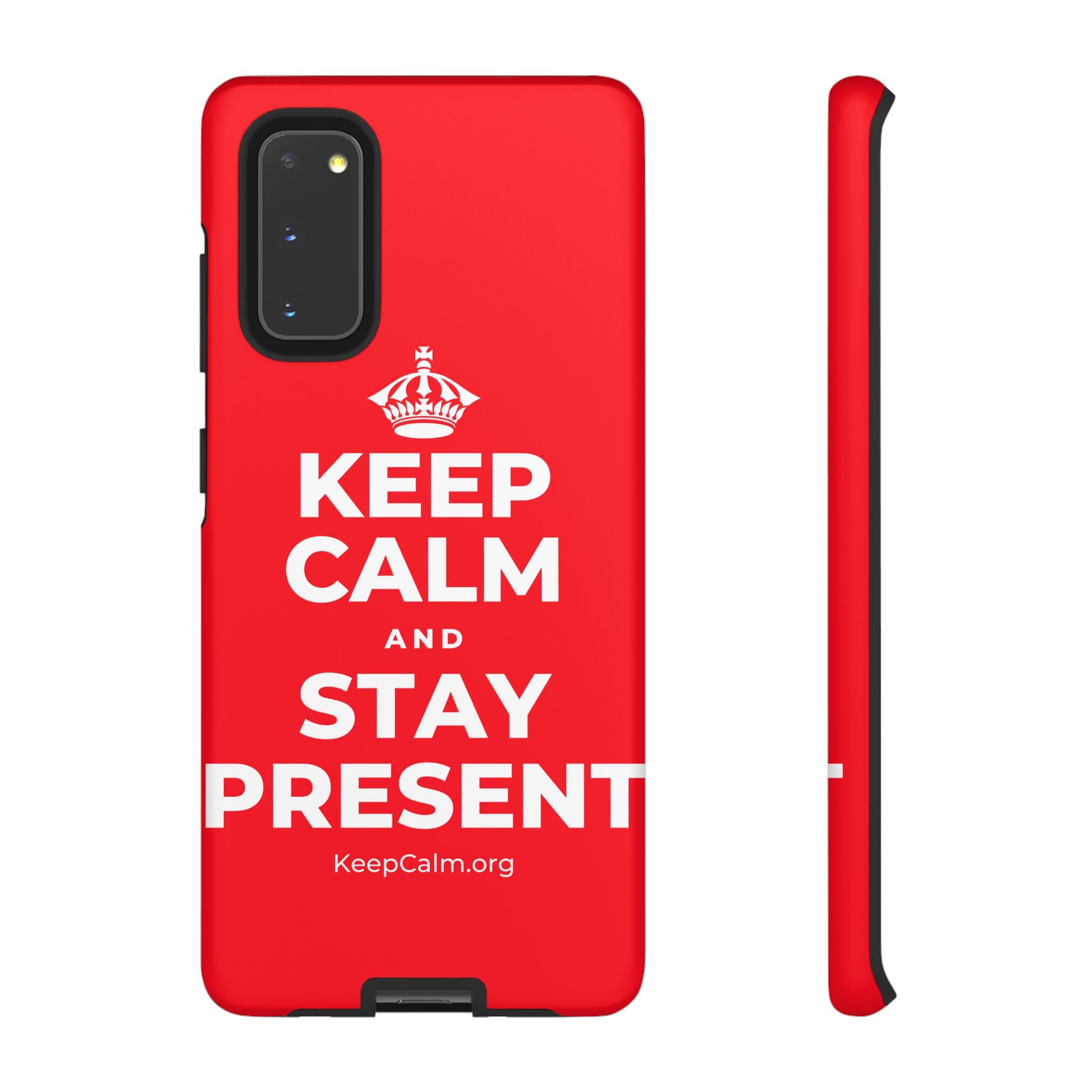 KEEP CALM AND STAY PRESENT Phone Case