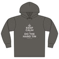 KEEP CALM AN DO THE HARD TIN Organic Hoodie Tee