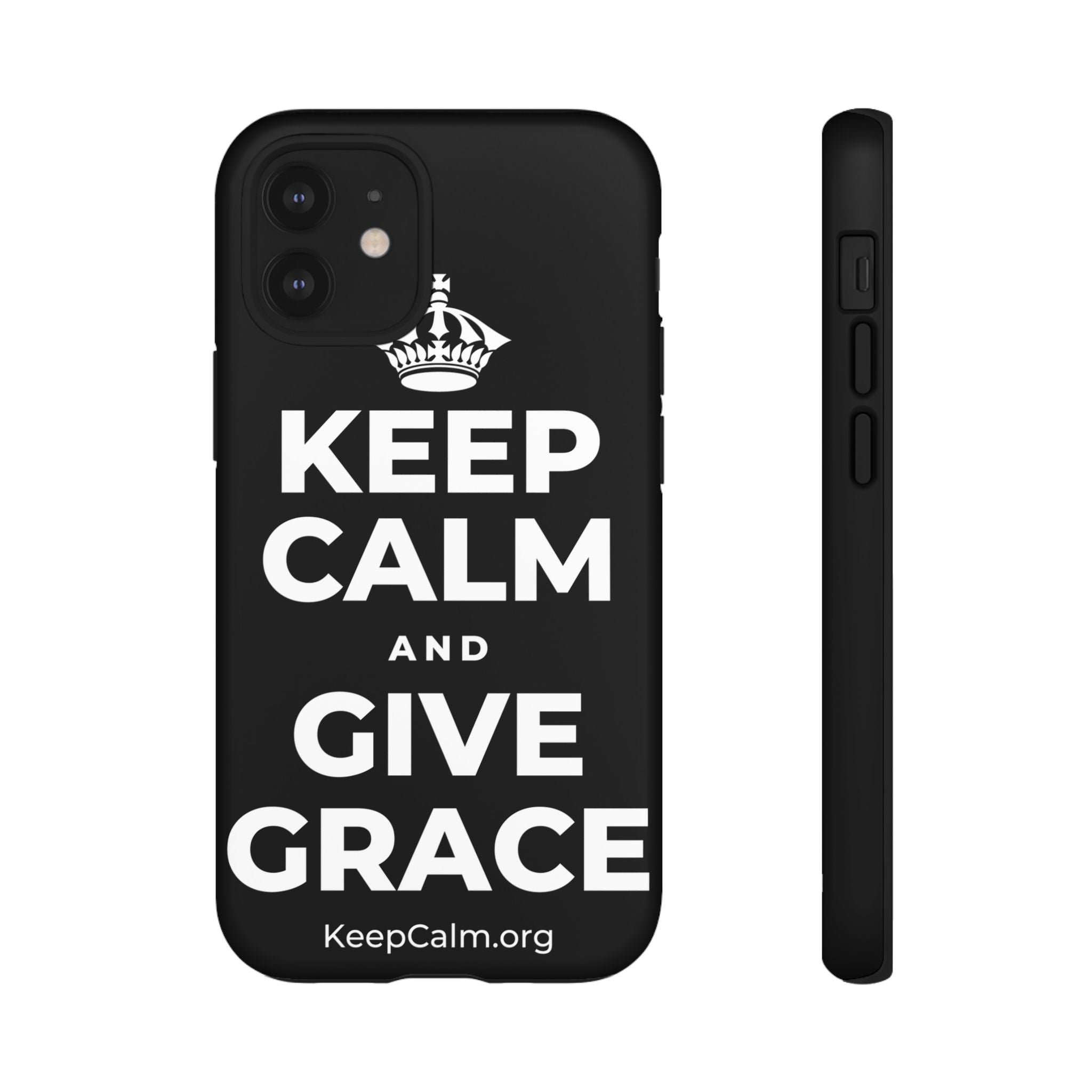 KEEP CALM AND GIVE GRACE Phone Case