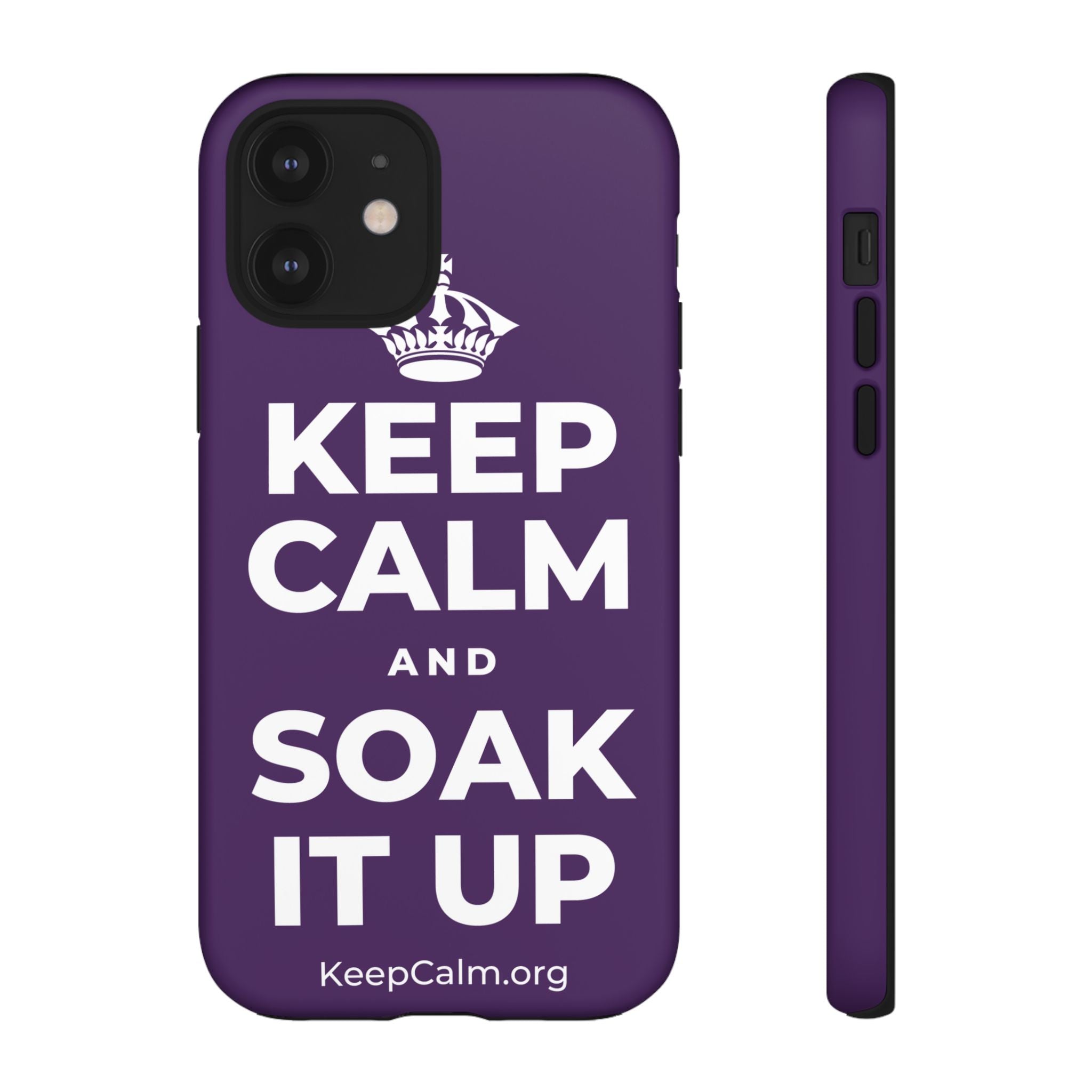KEEP CALM AND SOAK IT UP Phone Case