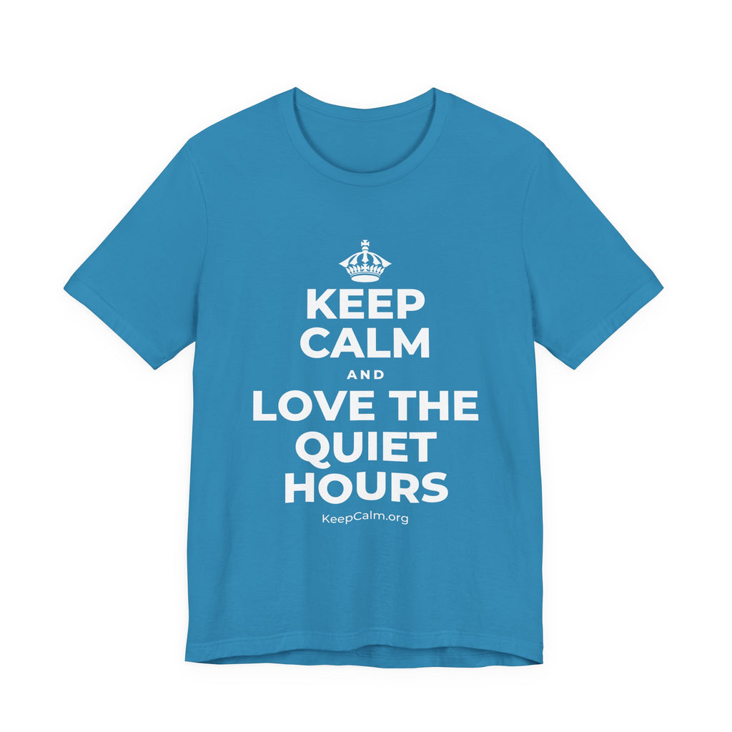 KEEP CALM AND LOVE THE QUIET HOURS T-Shirt (White–Asphalt)