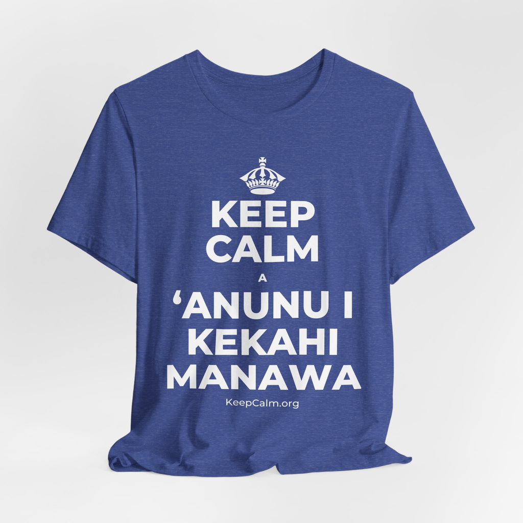 KEEP CALM A ʻANUNU I KEKAHI MANAWA T-Shirt (Baby Blue–Silver)