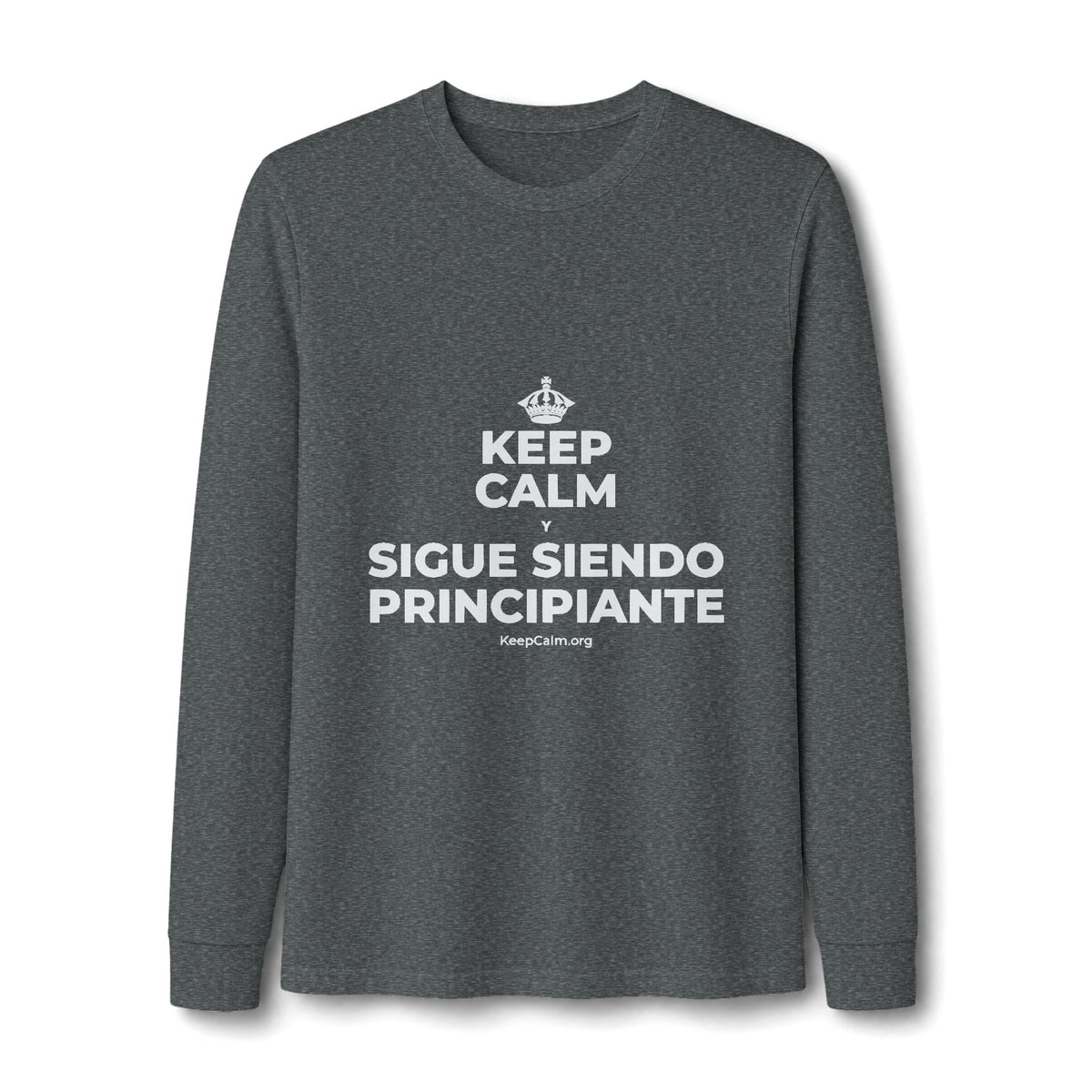 KEEP CALM Y SIGUE SIENDO PRINCIPIANTE Long Sleeve Tee