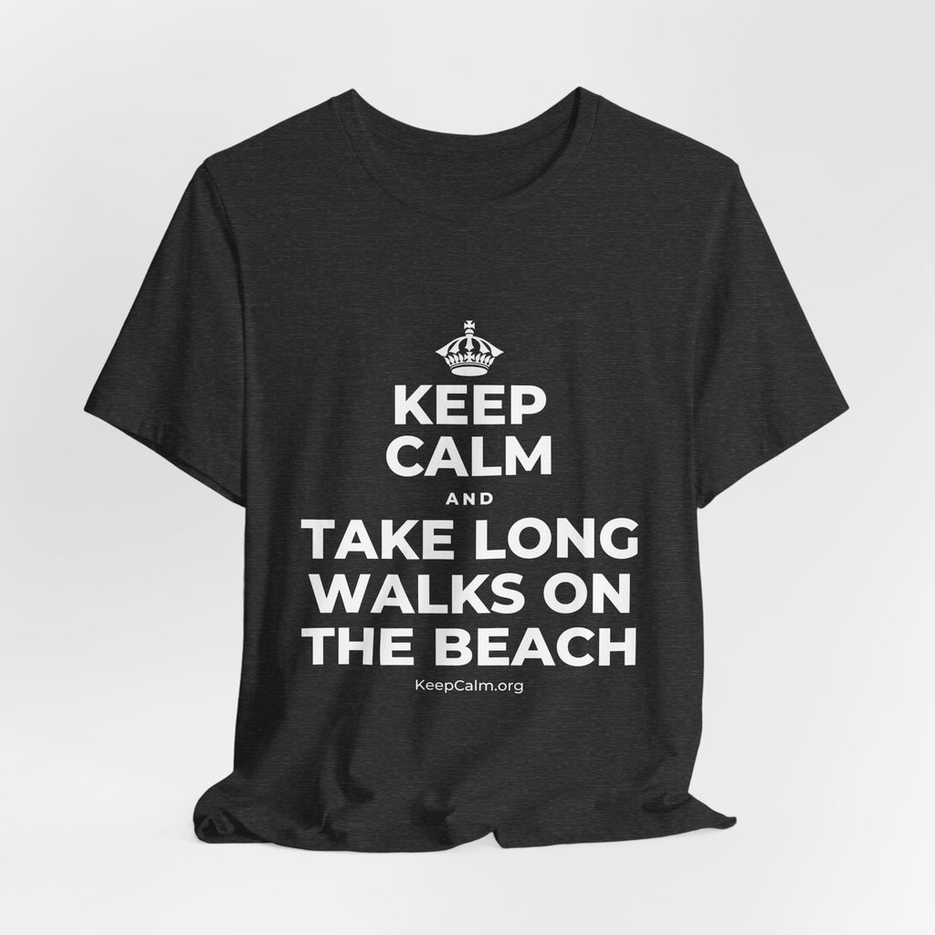 KEEP CALM AND TAKE LONG WALKS ON THE BEACH T-Shirt (White–Asphalt)