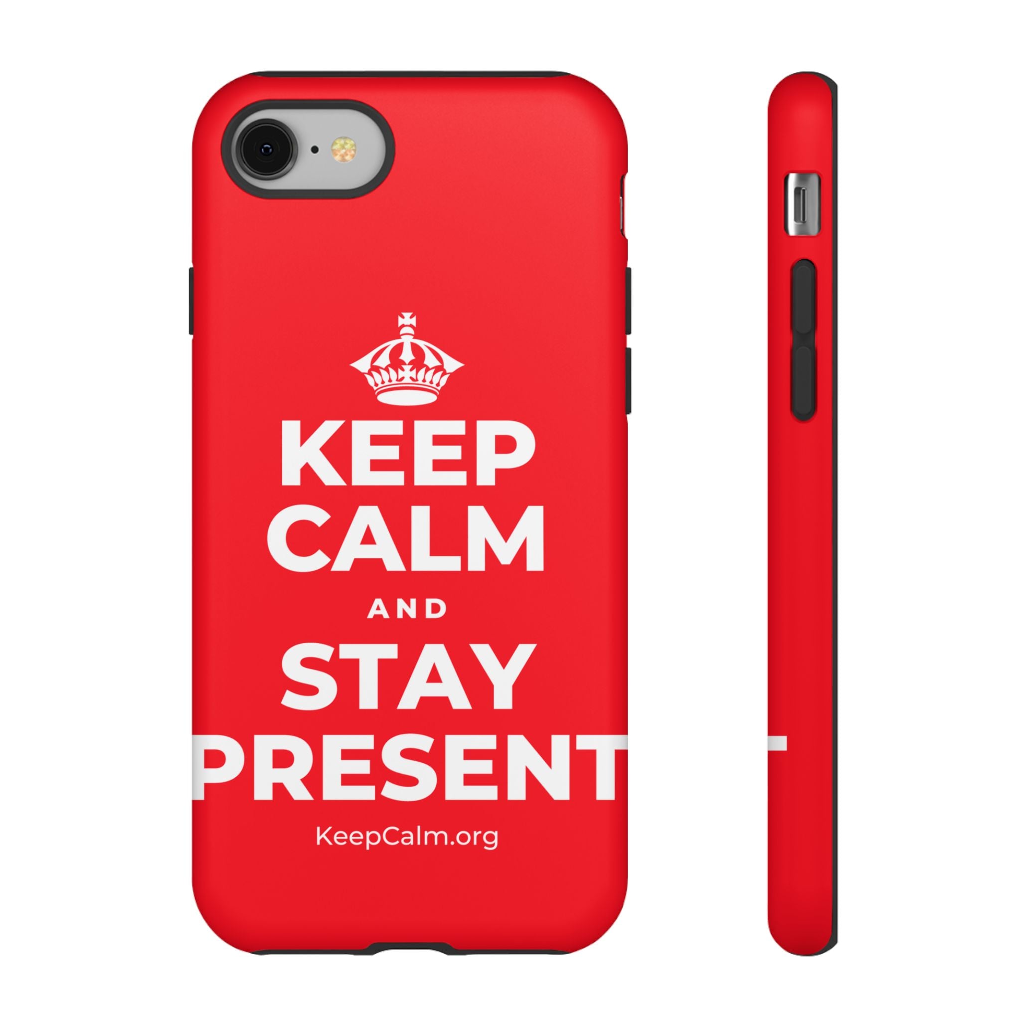 KEEP CALM AND STAY PRESENT Phone Case