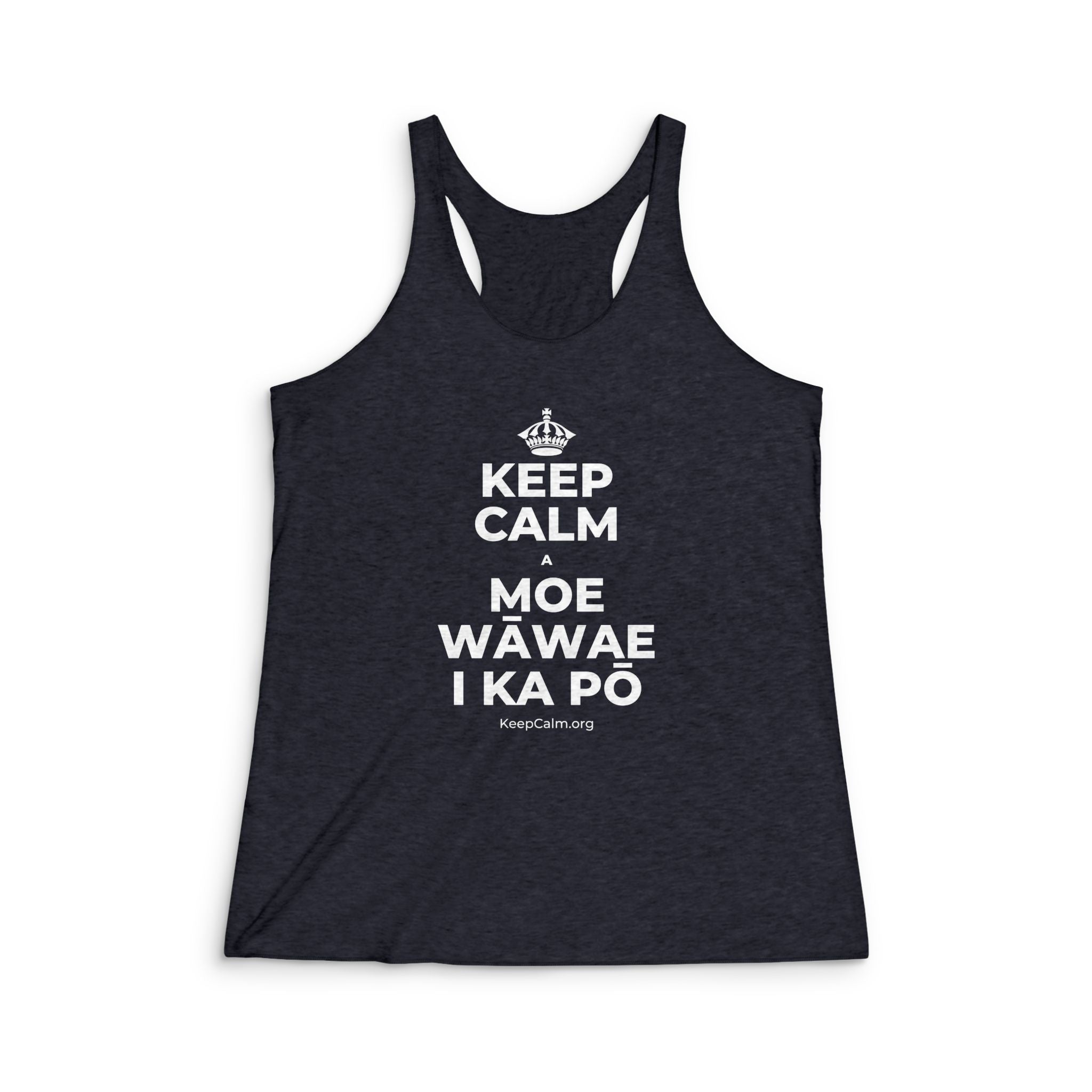 KEEP CALM A MOE WĀWAE I KA PŌ Women's Racerback Tank