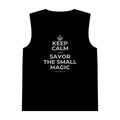 KEEP CALM AND SAVOR THE SMALL MAGIC Tank Top