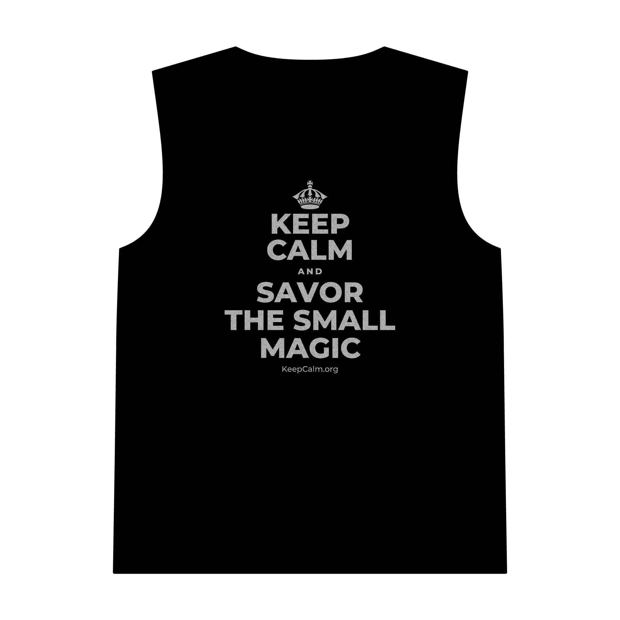 KEEP CALM AND SAVOR THE SMALL MAGIC Tank Top
