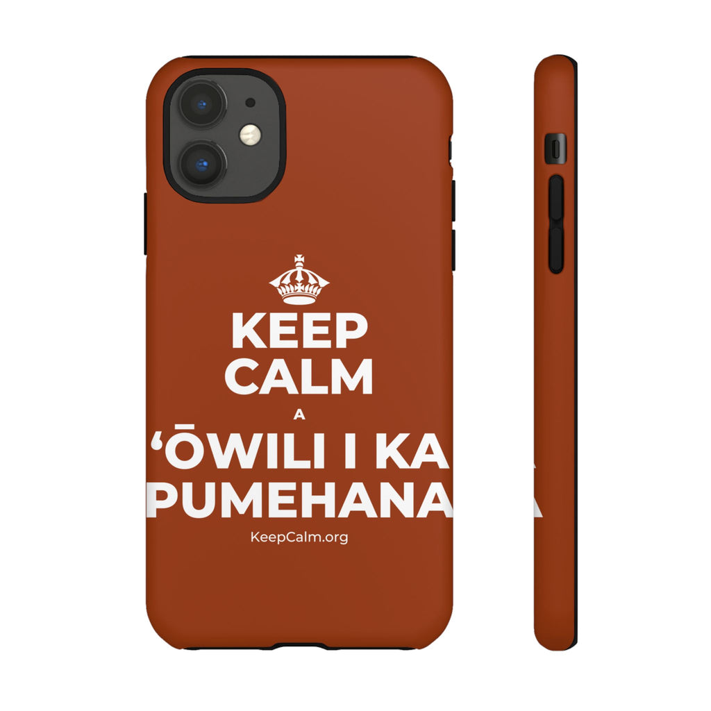 KEEP CALM A ʻŌWILI I KA PUMEHANA Phone Case