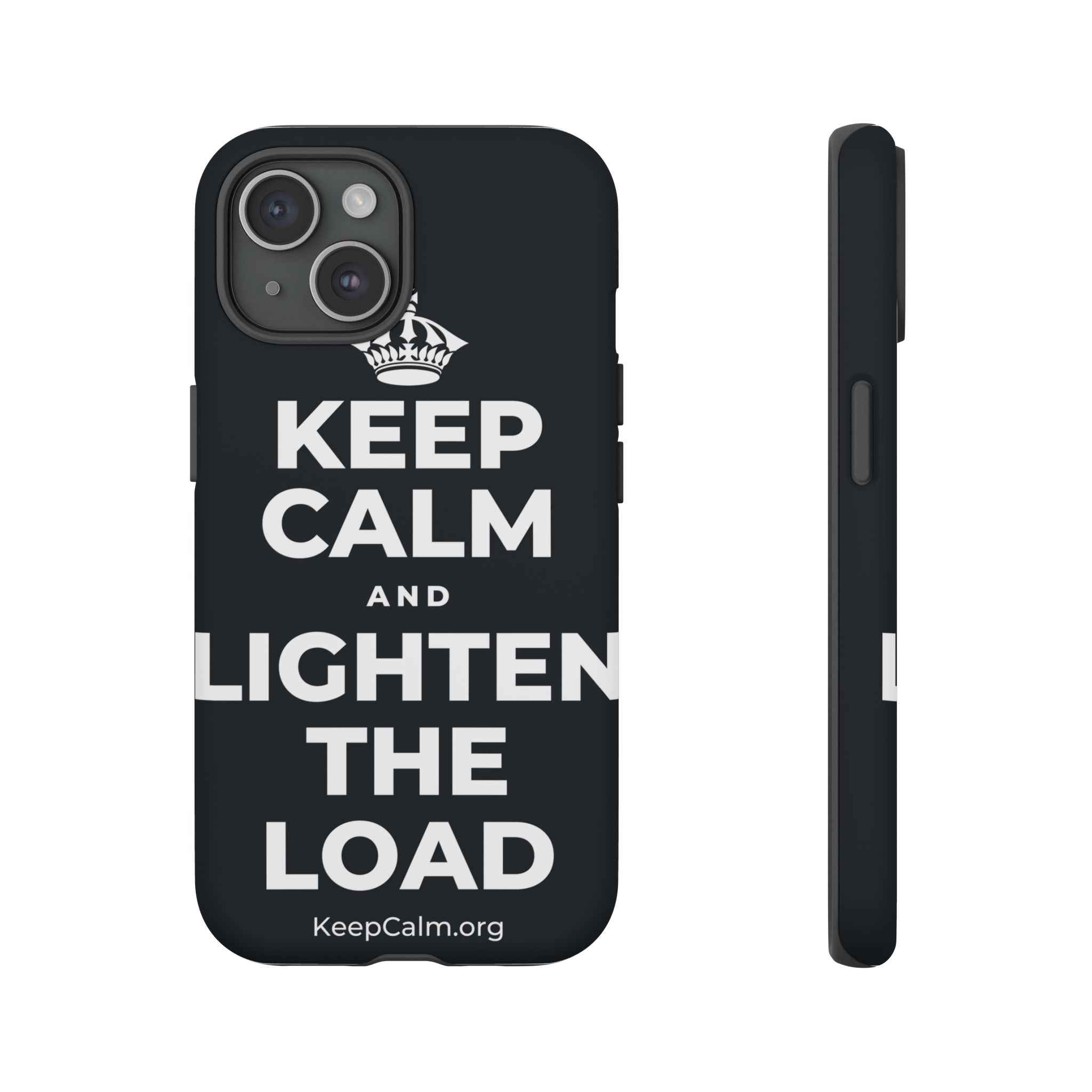 KEEP CALM AND LIGHTEN THE LOAD Phone Case (Dark)