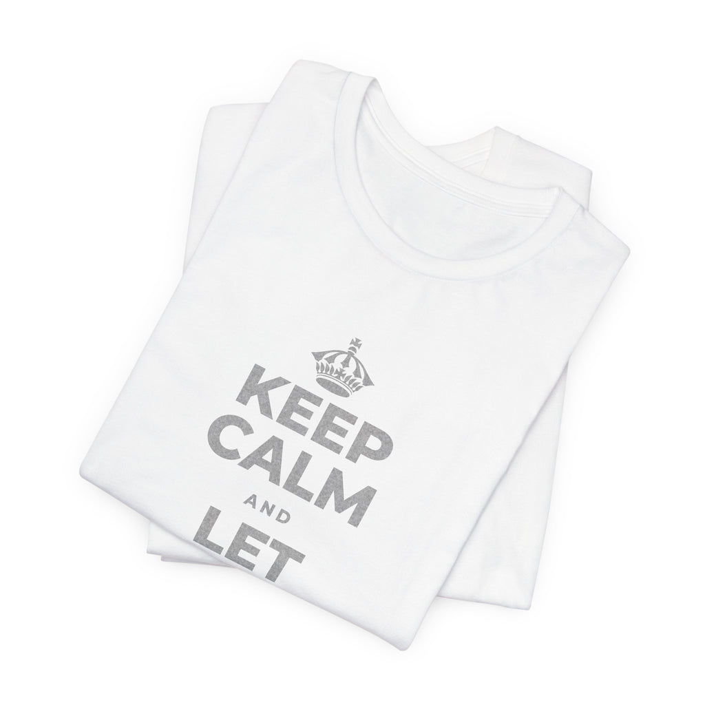 KEEP CALM AND LET YOURSELF SLOW DOWN T-Shirt (White–Asphalt)