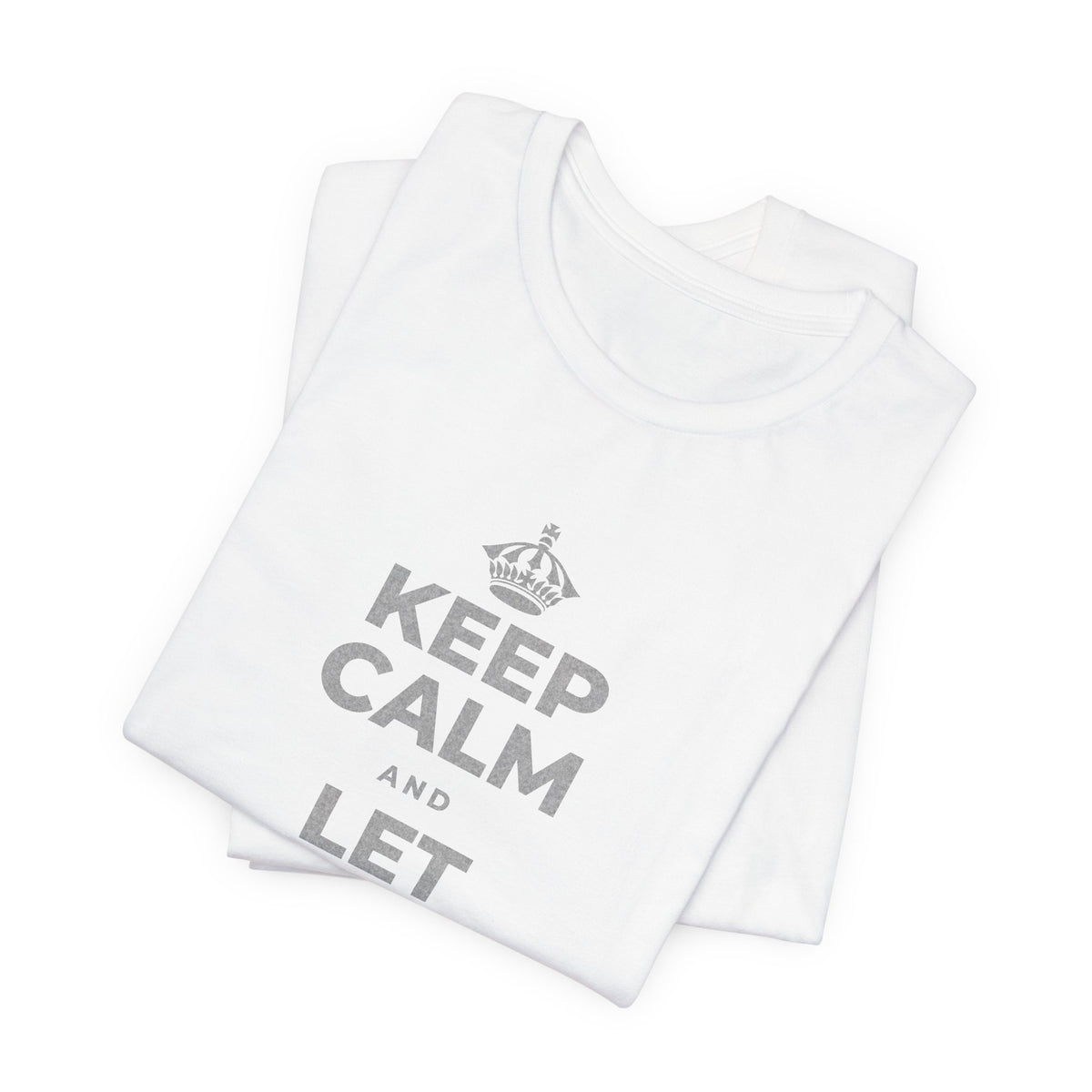 KEEP CALM AND LET YOURSELF SLOW DOWN T-Shirt (White–Asphalt)