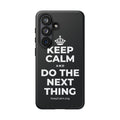 KEEP CALM AND DO THE NEXT THING Phone Case (Dark)