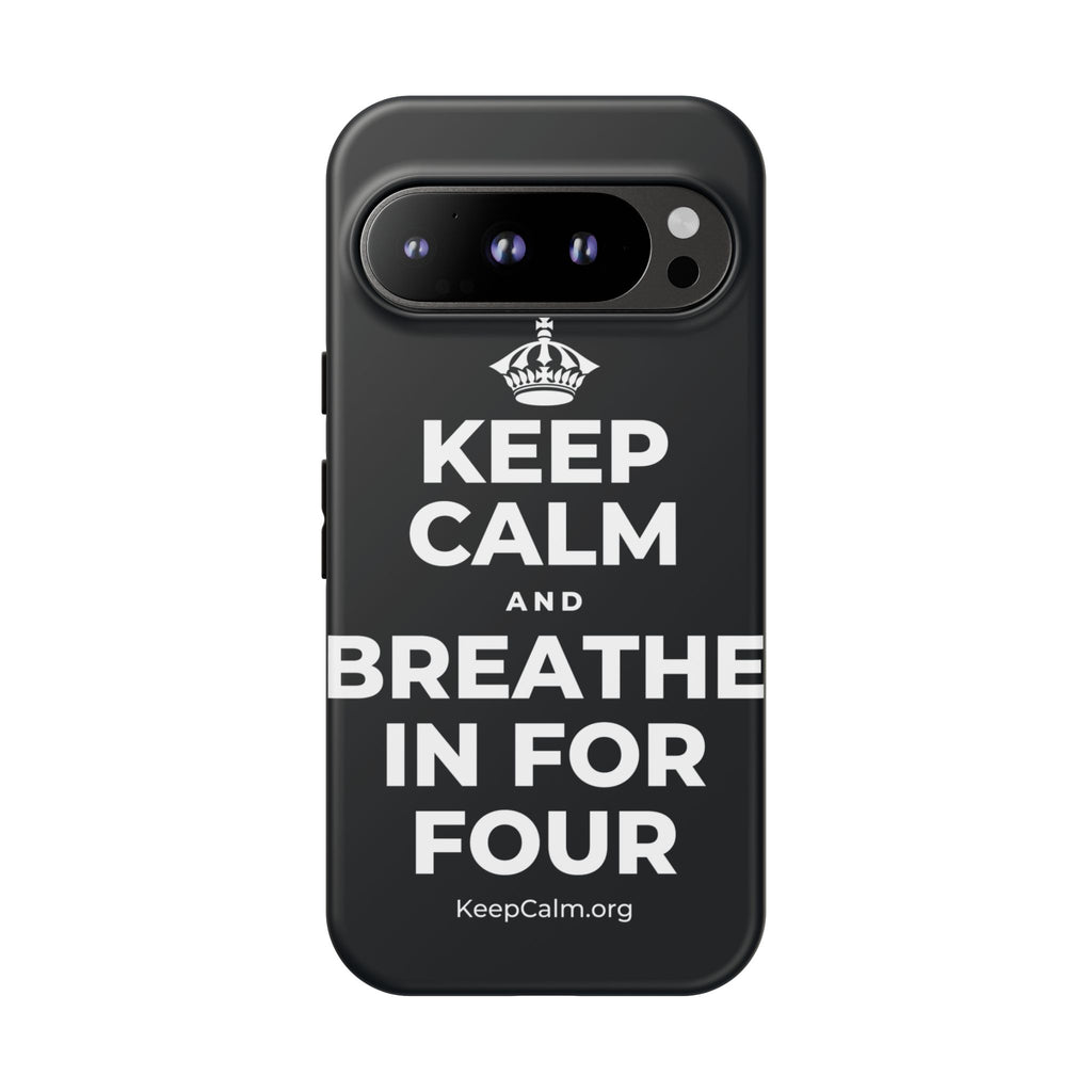 KEEP CALM AND BREATHE IN FOR FOUR Phone Case (Dark)