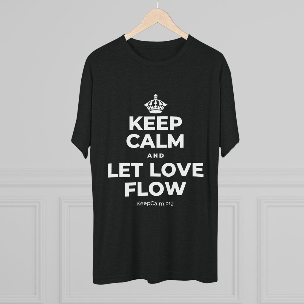 KEEP CALM AND LET LOVE FLOW Tri-Blend Tee