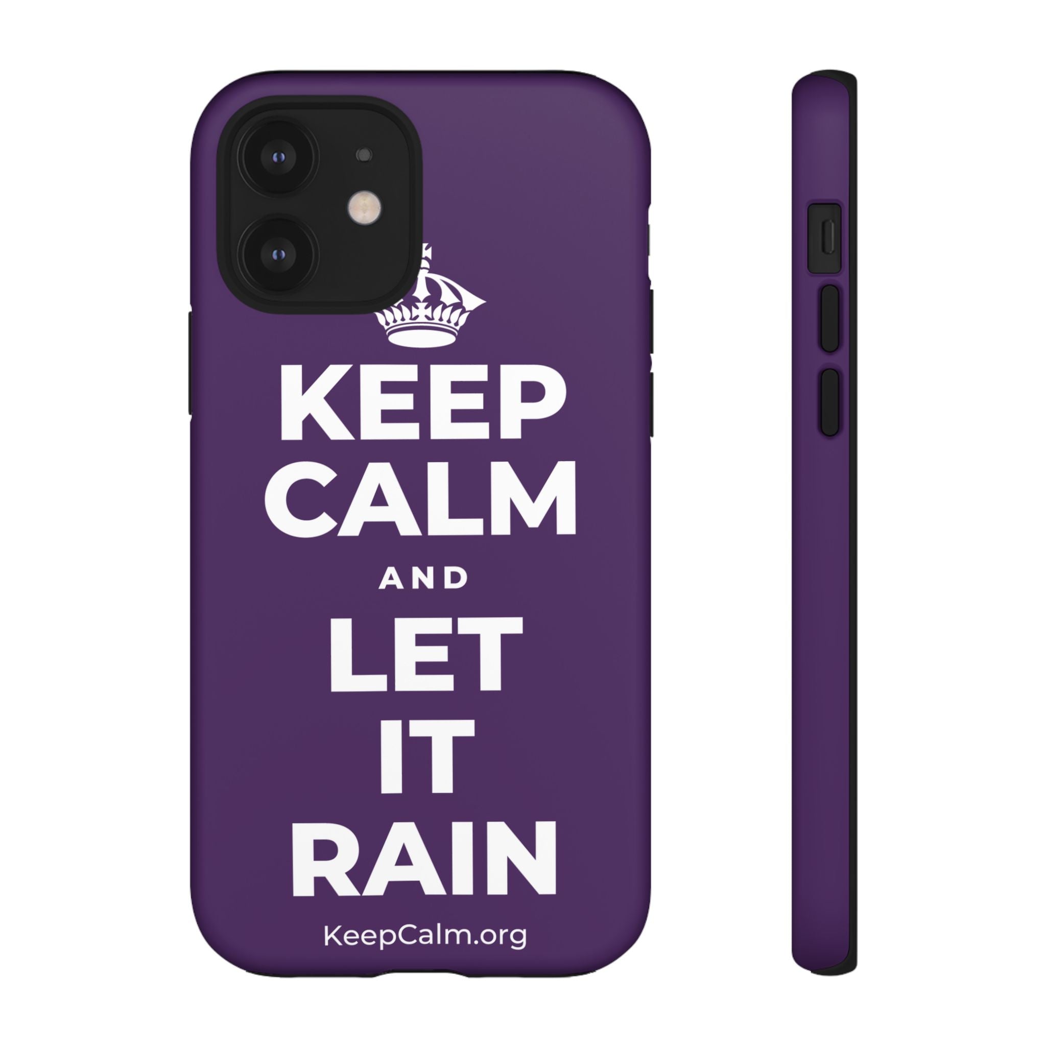 KEEP CALM AND LET IT RAIN Phone Case
