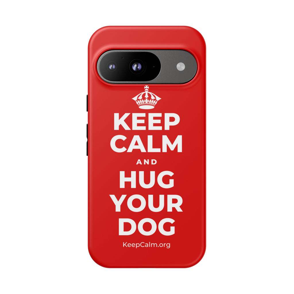 KEEP CALM AND HUG YOUR DOG Phone Case