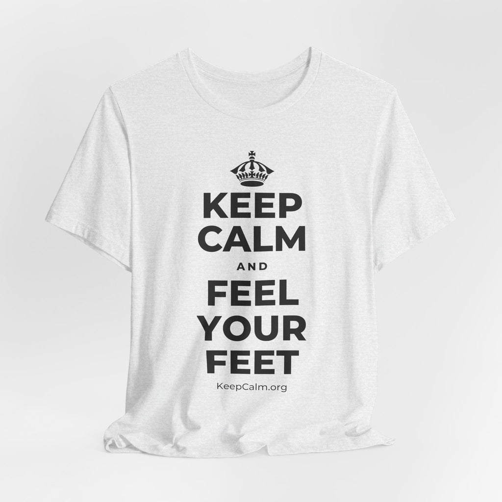 KEEP CALM AND FEEL YOUR FEET T-Shirt (Soft Cream–Heather Mauve)