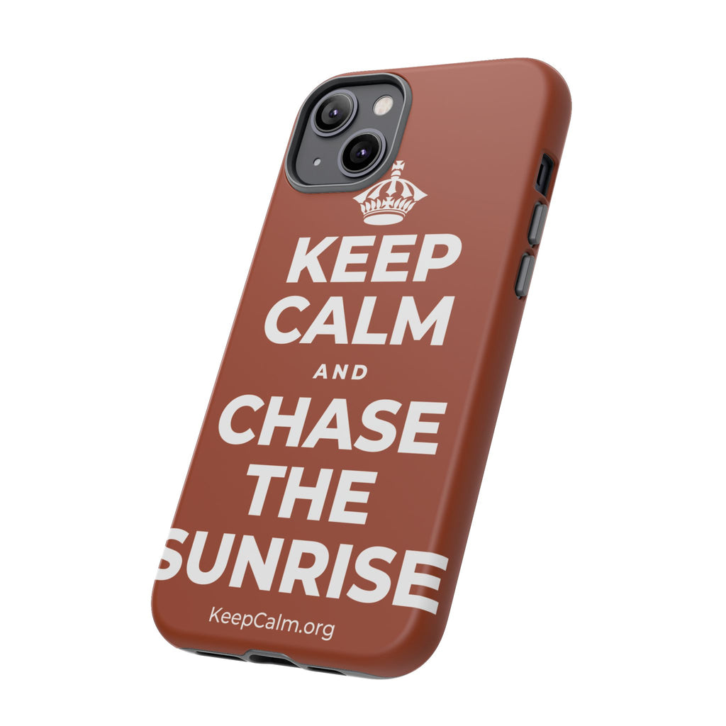 KEEP CALM AND CHASE THE SUNRISE Phone Case