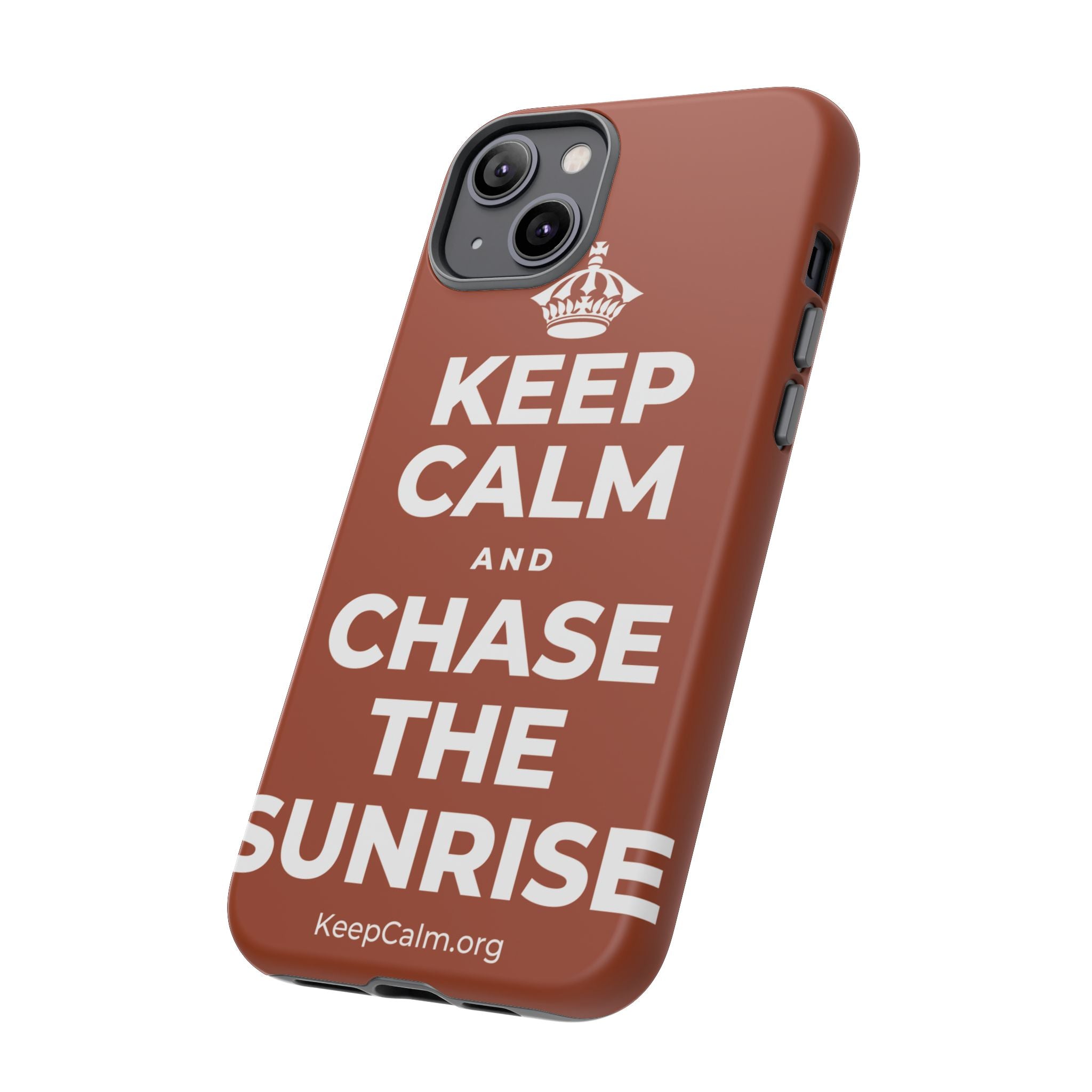 KEEP CALM AND CHASE THE SUNRISE Phone Case