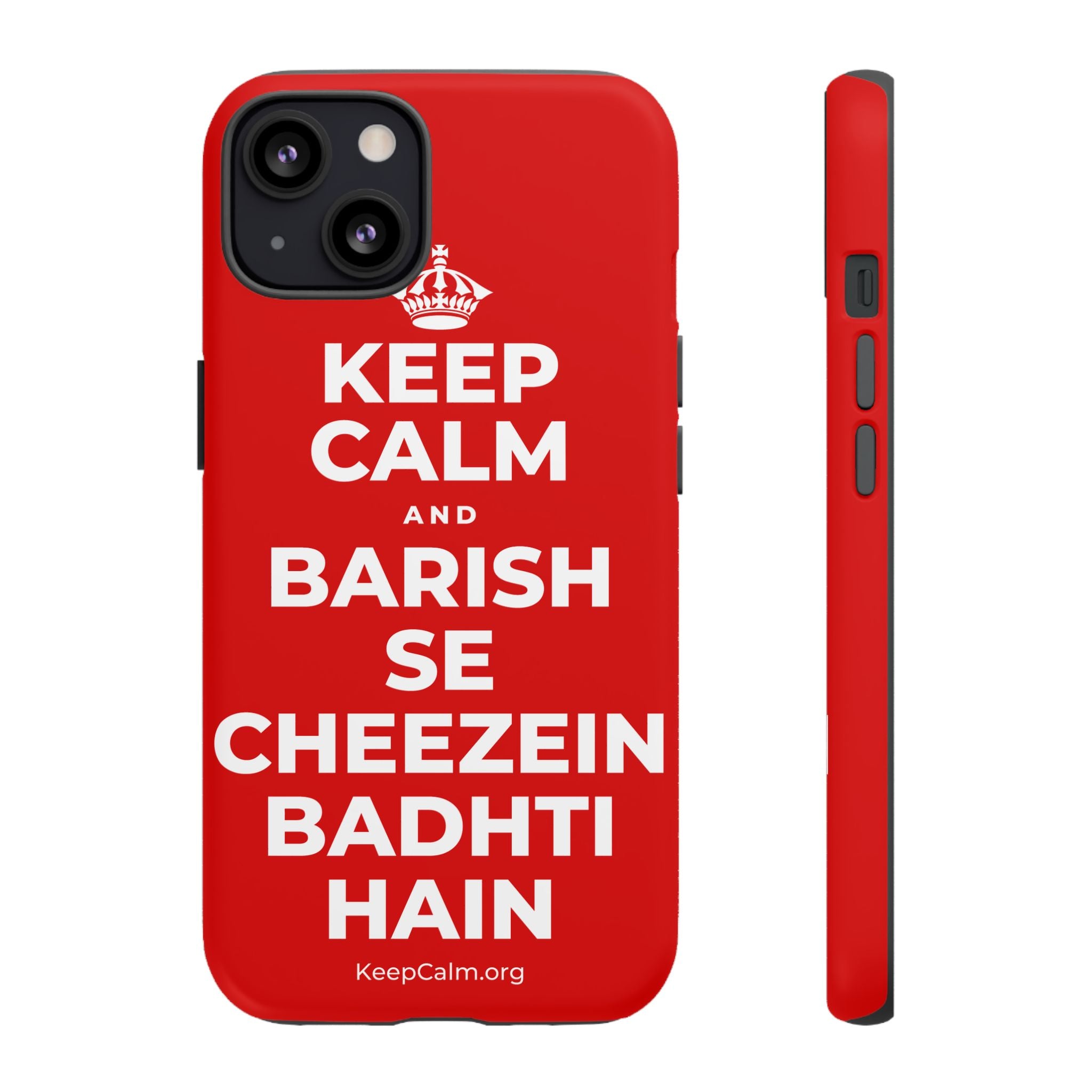 KEEP CALM AND BARISH SE CHEEZEIN BADHTI HAIN Phone Case