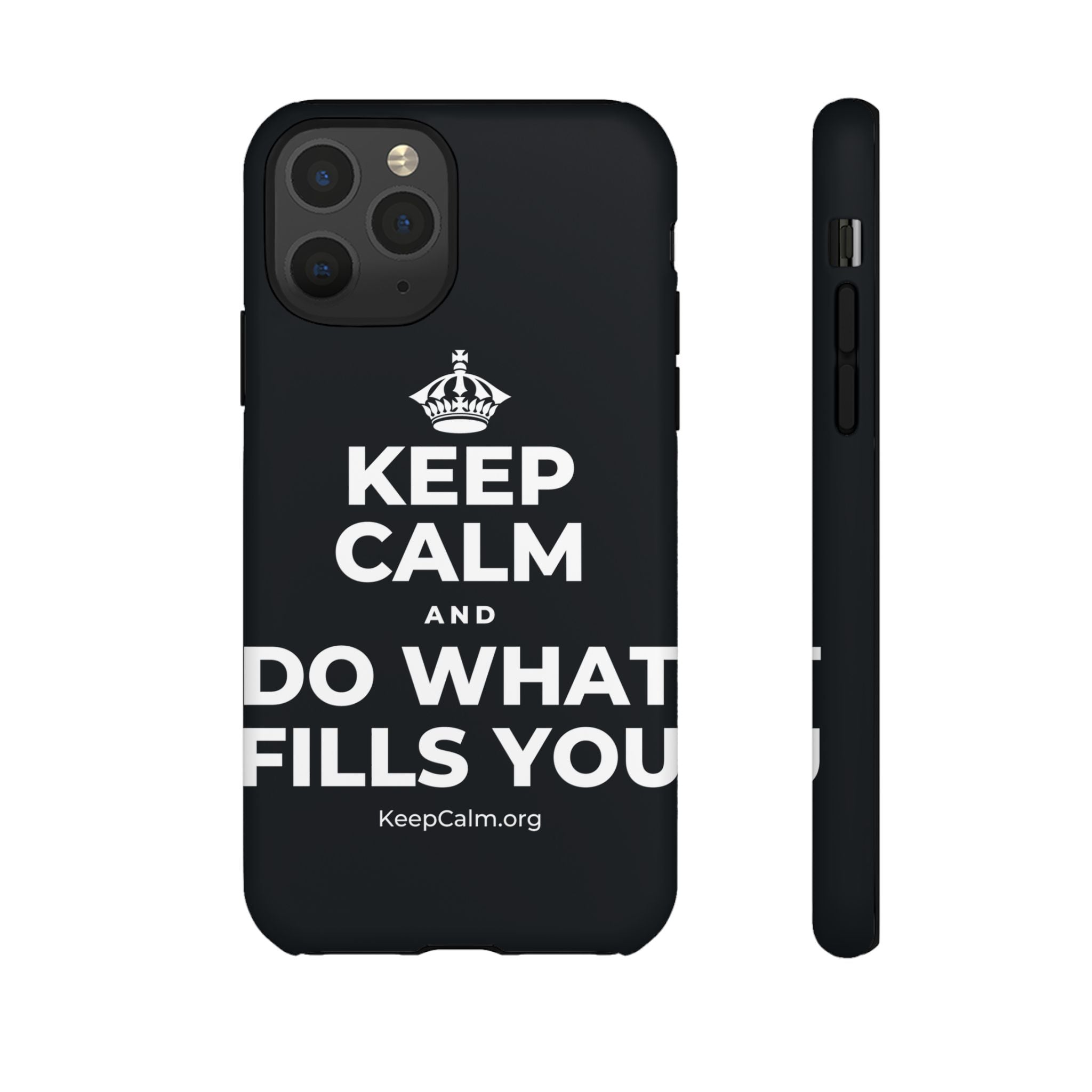KEEP CALM AND DO WHAT FILLS YOU Phone Case (Dark)