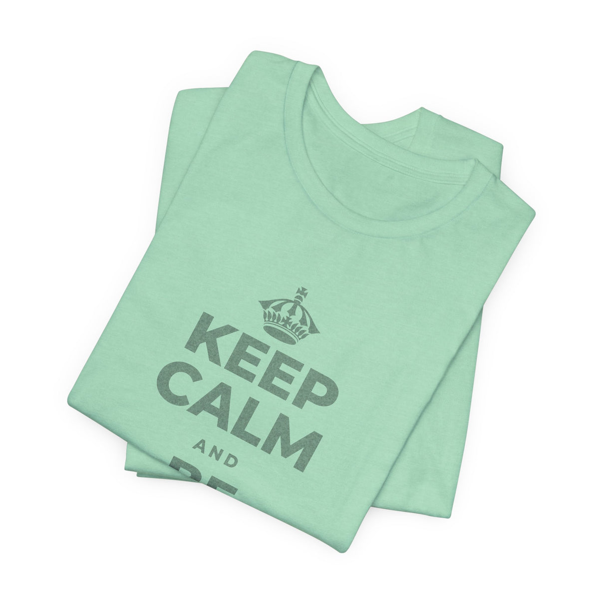 KEEP CALM AND BE CREATIVE TODAY T-Shirt (Baby Blue–Silver)