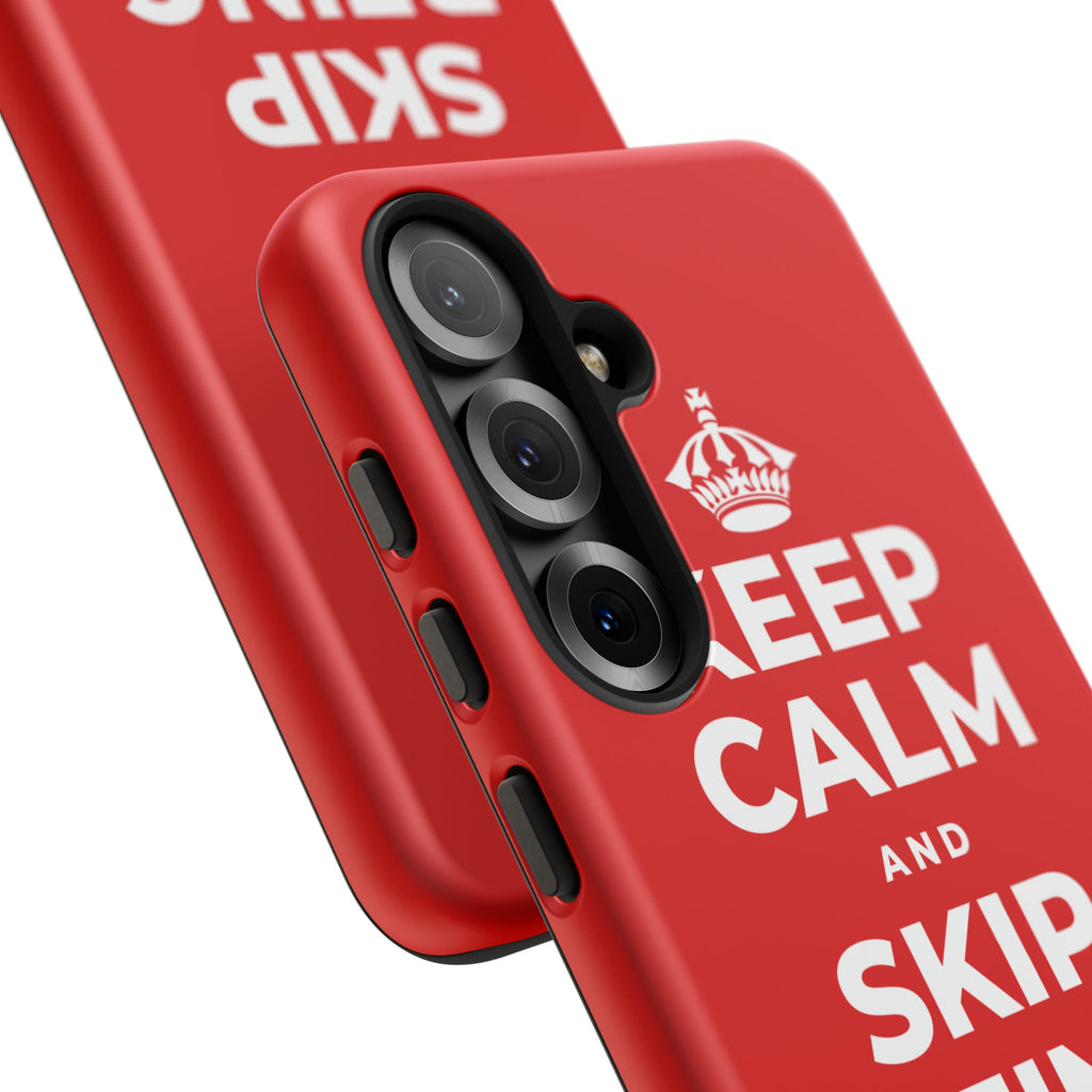 KEEP CALM AND SKIP BEING OKAY TODAY Phone Case