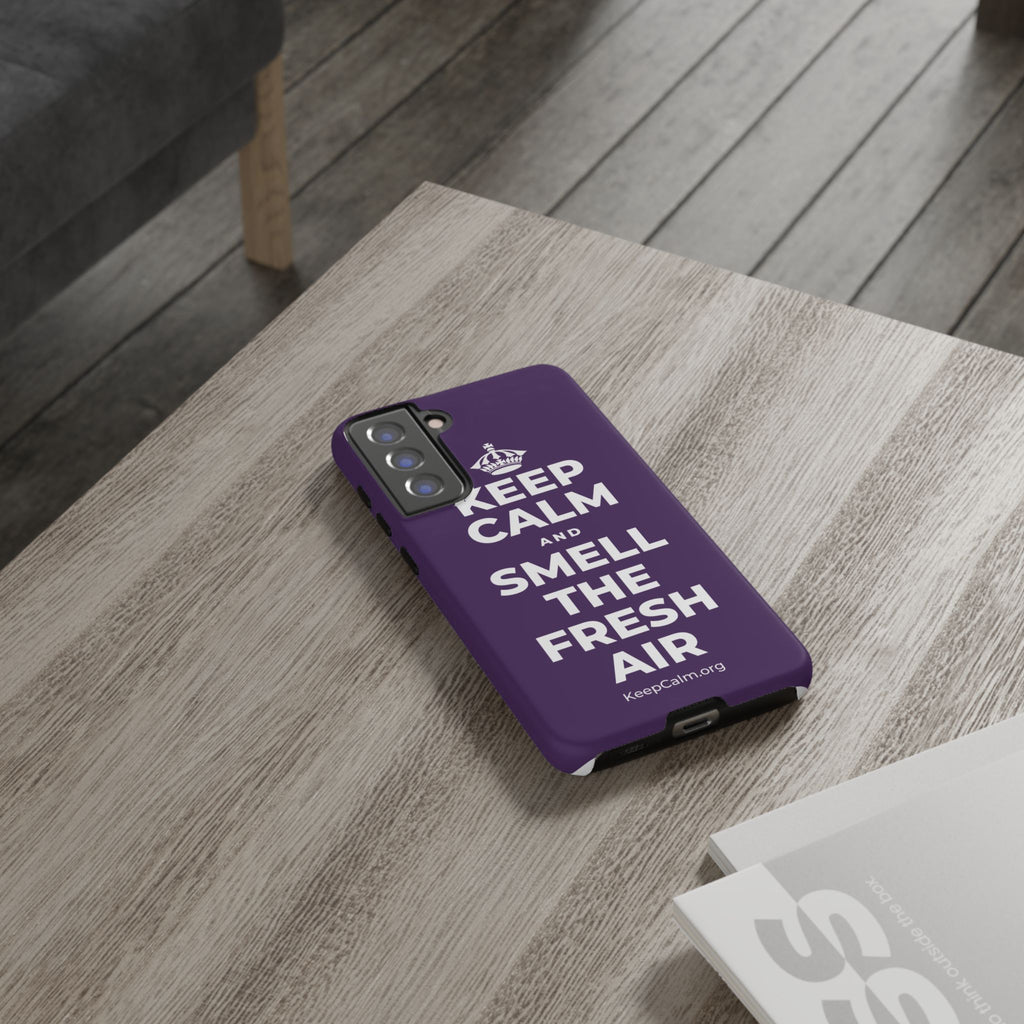 KEEP CALM AND SMELL THE FRESH AIR Phone Case