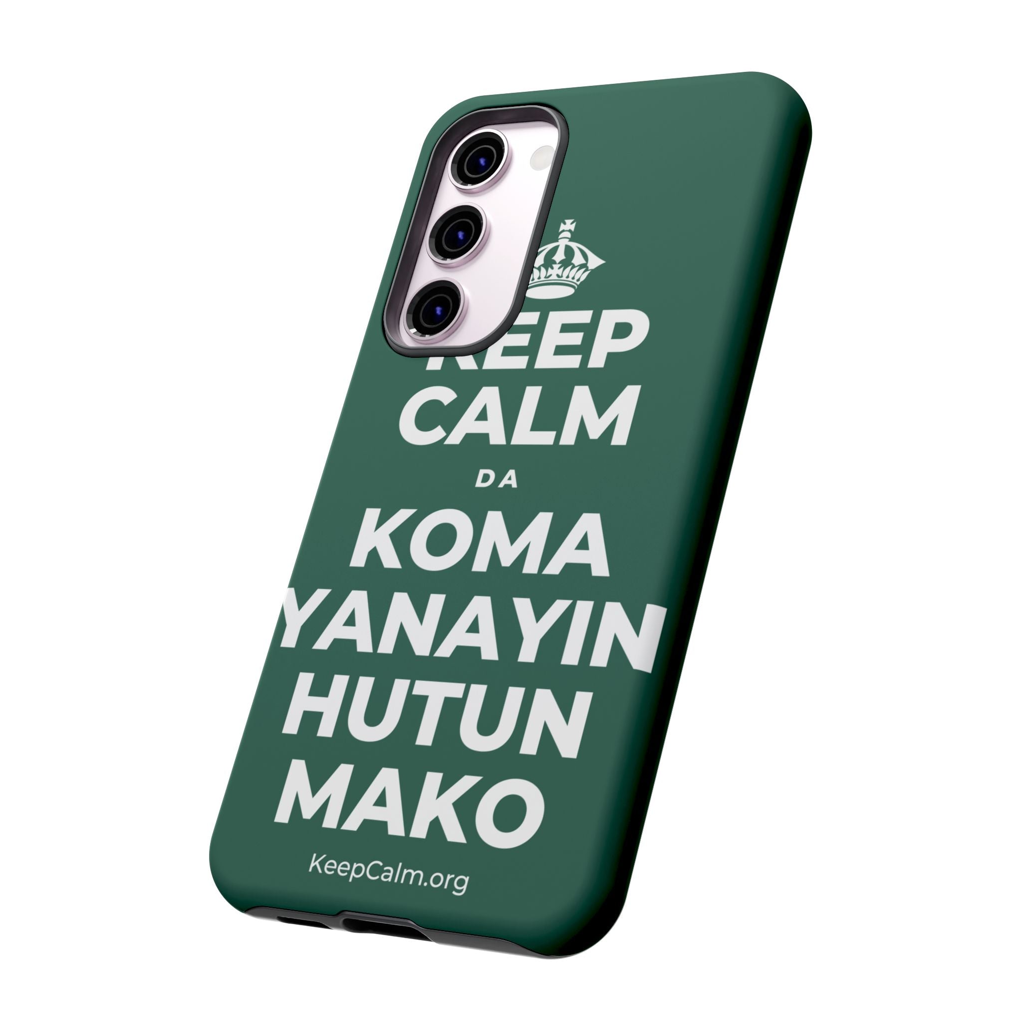 KEEP CALM DA KOMA YANAYIN HUTUN MAKO Phone Case