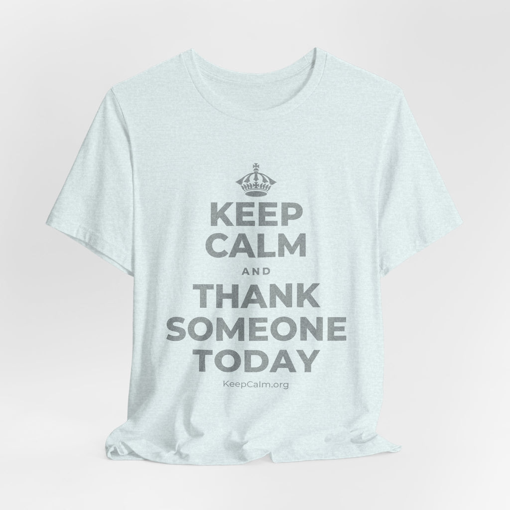 KEEP CALM AND THANK SOMEONE TODAY T-Shirt (Soft Cream–Heather Mauve)